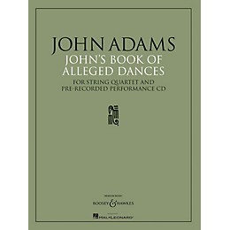 Boosey and Hawkes John's Book of Alleged Dances Boosey & Hawkes Chamber Music Series CD Composed by John Adams