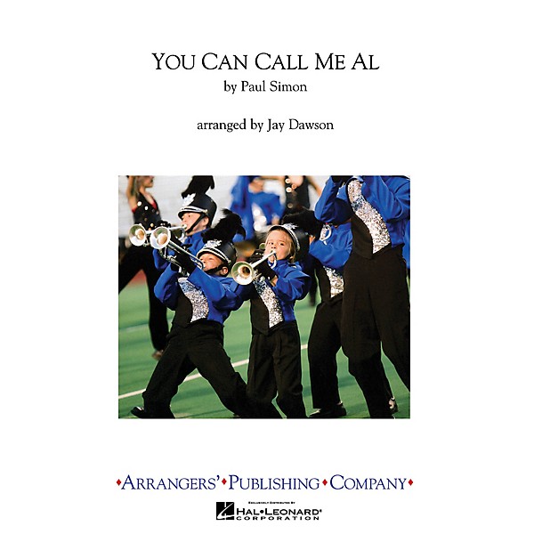 Arrangers You Can Call Me Al Marching Band Level 3 by Paul Simon Arranged by Jay Dawson