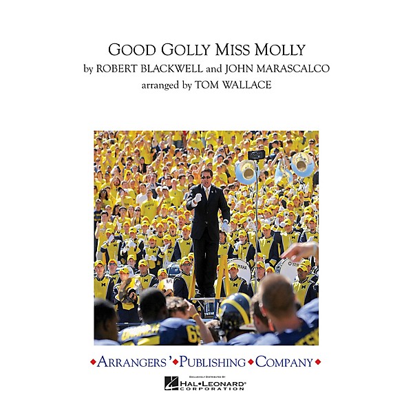 Arrangers Good Golly Miss Molly Marching Band Level 3 Arranged by Tom Wallace