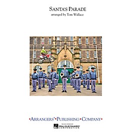 Arrangers Santa's Parade Marching Band Level 3 Arranged by Tom Wallace