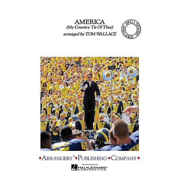 Arrangers America (My Country 'Tis of Thee) Marching Band Level 3 Arranged by Tom Wallace