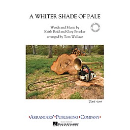 Arrangers A Whiter Shade of Pale Marching Band Level 3 Arranged by Tom Wallace