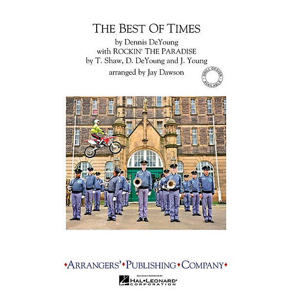 Arrangers The Best of Times (with Rockin' the Paradise) Marching Band Level 3 Arranged by Jay Dawson