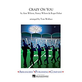 Arrangers Crazy on You Marching Band Level 3 Arranged by Tom Wallace