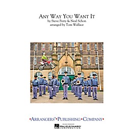 Arrangers Any Way You Want It Marching Band Level 3 by Journey Arranged by Tom Wallace