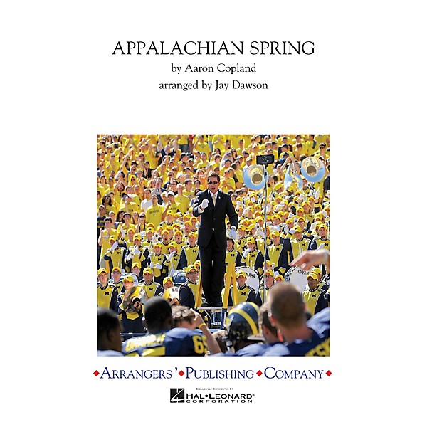 Arrangers Appalachian Spring Chorale Marching Band Level 3 Arranged by Jay Dawson