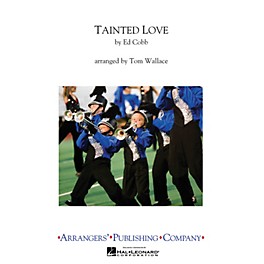 Arrangers Tainted Love Marching Band Level 3 Arranged by Tom Wallace