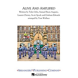 Arrangers Alive & Amplified Marching Band Level 3 Arranged by Tom Wallace