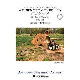Arrangers We Didn't Start the Fire/Piano Man Marching Band Level 3 Arranged by Jay Dawson
