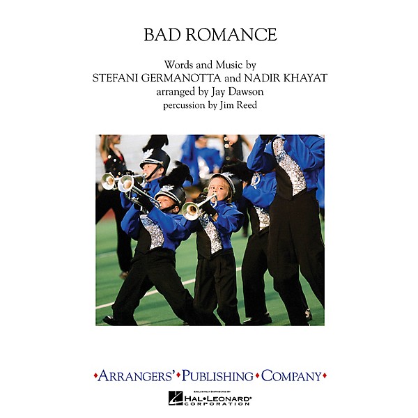 Arrangers Bad Romance Marching Band by Lady Gaga Arranged by Jay Dawson