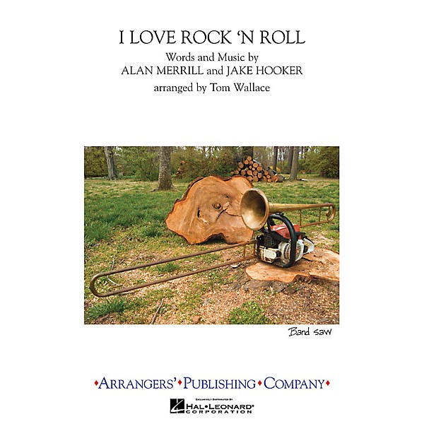 Arrangers I Love Rock 'n Roll Marching Band Level 3 by Joan Jett Arranged by Tom Wallace