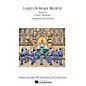 Arrangers Land of Make Believe Marching Band Level 3 Arranged by Jay Dawson thumbnail