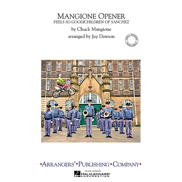 Arrangers Mangione Opener Marching Band Level 3 by Chuck Mangione Arranged by Jay Dawson