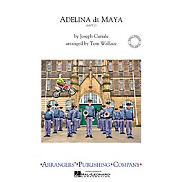 Arrangers Adelina De Maya, Movement 2 Marching Band Level 4 Arranged by Tom Wallace