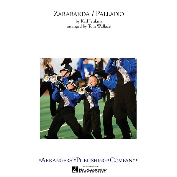Arrangers Zarabanda/Palladio Marching Band Level 4 Arranged by Tom Wallace