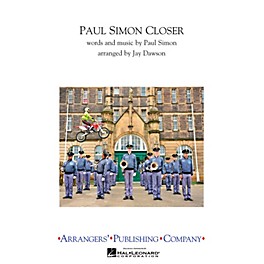 Arrangers Paul Simon Closer Marching Band Level 2.5 by Paul Simon Arranged by Jay Dawson