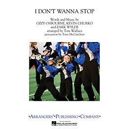 Arrangers I Don't Wanna Stop Marching Band Level 3 by Ozzy Osbourne Arranged by Tom Wallace