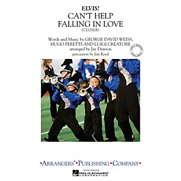 Arrangers Can't Help Falling in Love - Closer Marching Band Level 3 by Elvis Presley Arranged by Jay Dawson