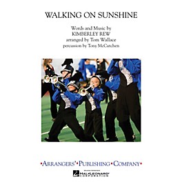 Arrangers Walking on Sunshine Marching Band Level 3 by Katrina and the Waves Arranged by Tom Wallace