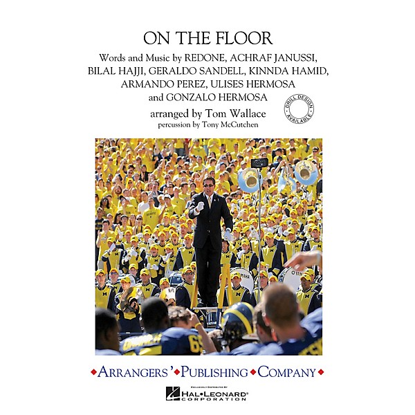 Arrangers On the Floor Marching Band Level 3 by Jennifer Lopez Arranged by Tom Wallace