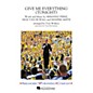 Arrangers Give Me Everything (Tonight) Marching Band Level 3 by Pitbull Arranged by Tom Wallace thumbnail