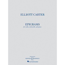 Boosey and Hawkes Elliott Carter - Epigrams Boosey & Hawkes Chamber Music Series Composed by Elliott Carter