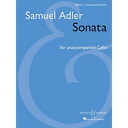 Boosey and Hawkes Sonata (for Unaccompanied Cello) Boosey & Hawkes Chamber Music Series Composed by Samuel Adler