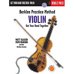Berklee Press Berklee Practice Method: Violin Berklee Methods Series Softcover with CD Written by Matt Glaser