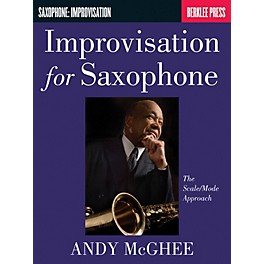 Berklee Press Improvisation for Saxophone (The Scale/Mode Approach) Berklee Guide Series Book by Andy McGhee