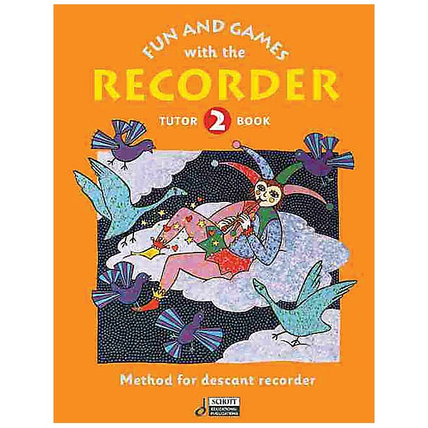 Schott Fun and Games with the Recorder (Descant Tune Book 2) Schott Series by Gerhard Engel