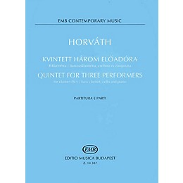 Editio Musica Budapest Quintet for Three Performers (Score and Parts) EMB Series Composed by Balázs Horváth