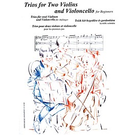 Editio Musica Budapest Trios for Two Violins and Violoncello for Beginners (Score and Parts) EMB Series Edited by András Soós