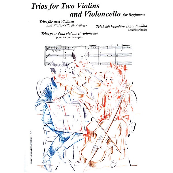 Editio Musica Budapest Trios for Two Violins and Violoncello for Beginners (Score and Parts) EMB Series Edited by András Soós