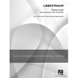 Hal Leonard Liebestraum (Grade 2 Cello Solo) Hal Leonard Solo & Ensemble Series Arranged by John Cacavas
