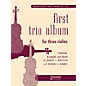 Rubank Publications First Trio Album for Three Violins Ensemble Collection Series Arranged by Harvey S. Whistler thumbnail
