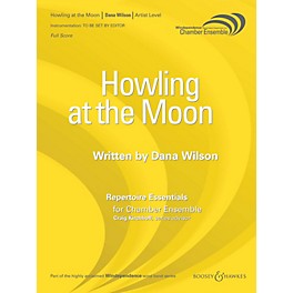 Boosey and Hawkes Howling at the Moon (Saxophone Quartet) Windependence Chamber Ensemble Series  by Dana Wilson