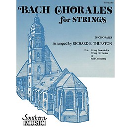 Southern Bach Chorales for Strings (28 Chorales) Southern Music by Bach Arranged by Richard E. Thurston