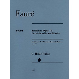 G. Henle Verlag Sicilienne for Violoncello and Piano, Op. 78 Henle Music by Gabriel Faure Edited by Cornelia Nockel