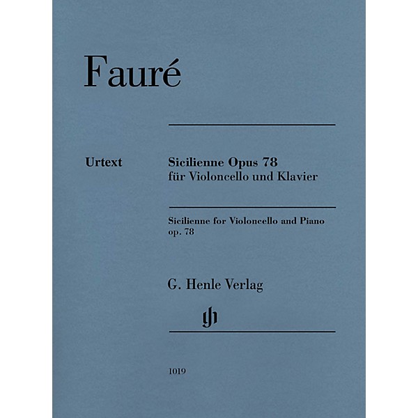 G. Henle Verlag Sicilienne for Violoncello and Piano, Op. 78 Henle Music by Gabriel Faure Edited by Cornelia Nockel