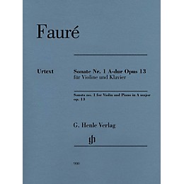 G. Henle Verlag Sonata No. 1 in A Major, Op. 13 for Violin and Piano Henle Music by Gabriel Faure Edited by Fabian Kolb