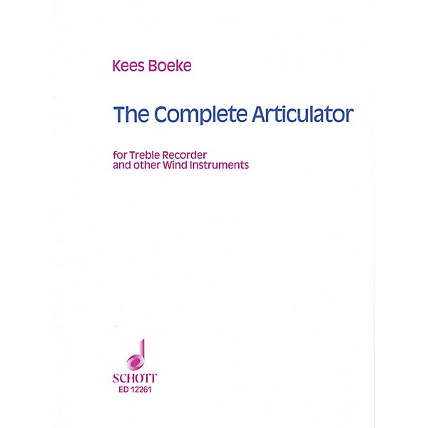 Schott The Complete Articulator (for Treble Recorder or Other Wind Instruments) Schott Series