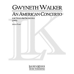 Lauren Keiser Music Publishing An American Concerto for Violin LKM Music Series Composed by Gwyneth Walker