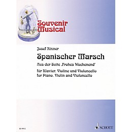 Schott Spanischer Marsch (for Piano, Violin and Cello) Misc Series Composed by Josef Rixner