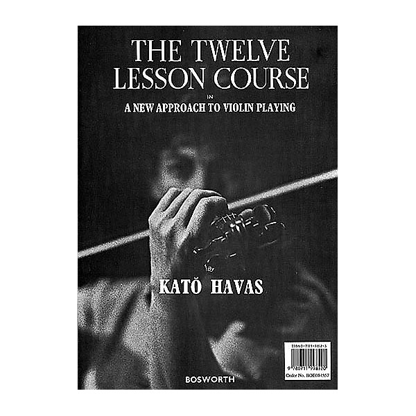 Bosworth The Twelve Lesson Course (A New Approach to Violin Playing) Music Sales America Series by Kato Havas