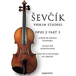 Bosworth Sevcik Violin Studies - Opus 2, Part 3 Music Sales America Series Written by Otakar Sevcik