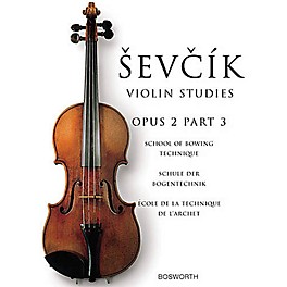 Bosworth Sevcik Violin Studies - Opus 2, Part 3 Music Sales America Series Written by Otakar Sevcik