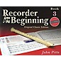 Music Sales Recorder from the Beginning - Book 3 (Classic Edition) Music Sales America Series Written by John Pitts thumbnail