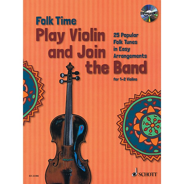 Schott Folk Time - Play Violin and Join the Band! (For 1 or 2 Violins) String Series Softcover with CD