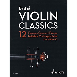 Schott Best of Violin Classics (12 Famous Concert Pieces for Violin and Piano) String Series Softcover