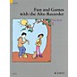 Schott Fun and Games with the Alto Recorder (Tune Book 1) Schott Series thumbnail